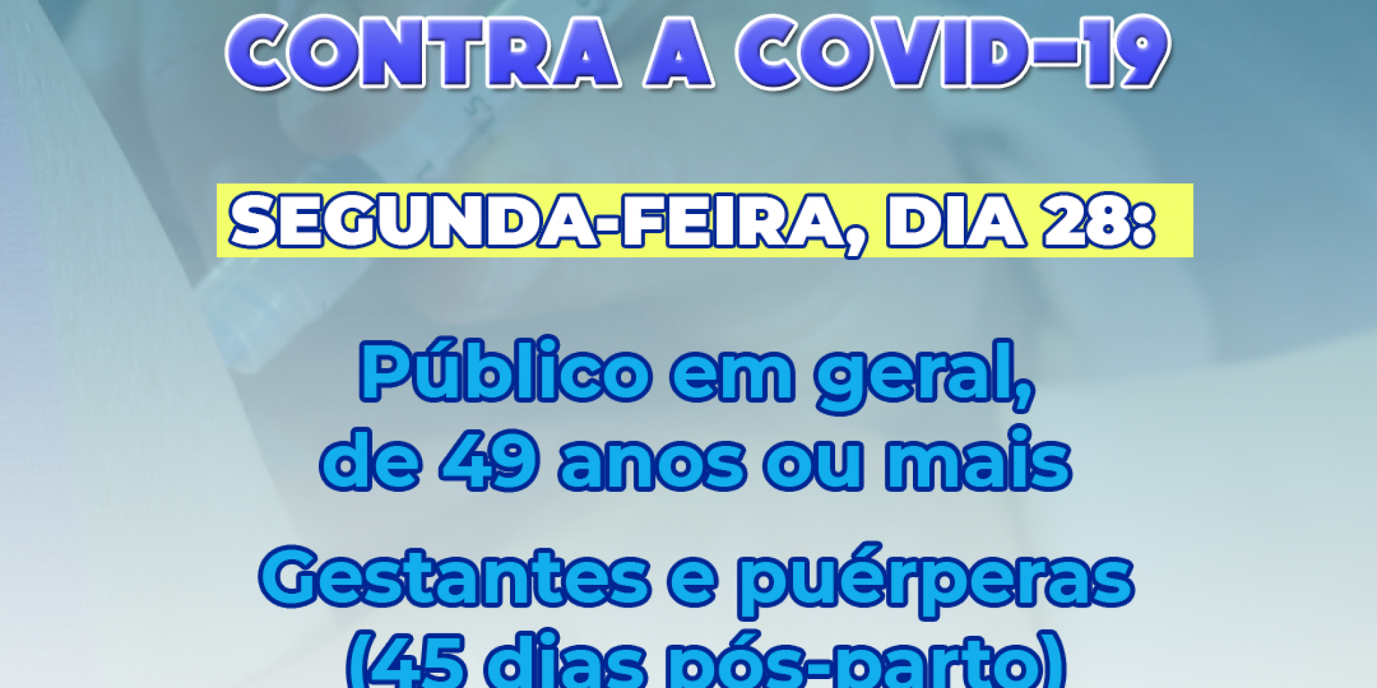Vacinação ocorre a partir da segunda-feira 