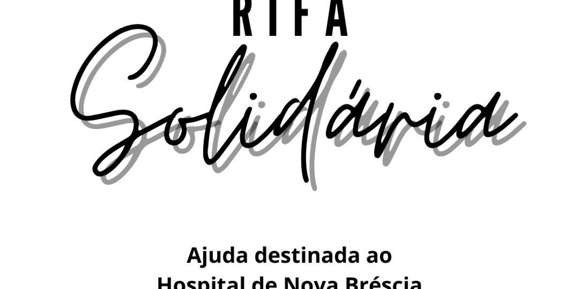 Valor será destinado ao Hospital de Nova Bréscia Valor será destinado ao Hospital de Nova Bréscia