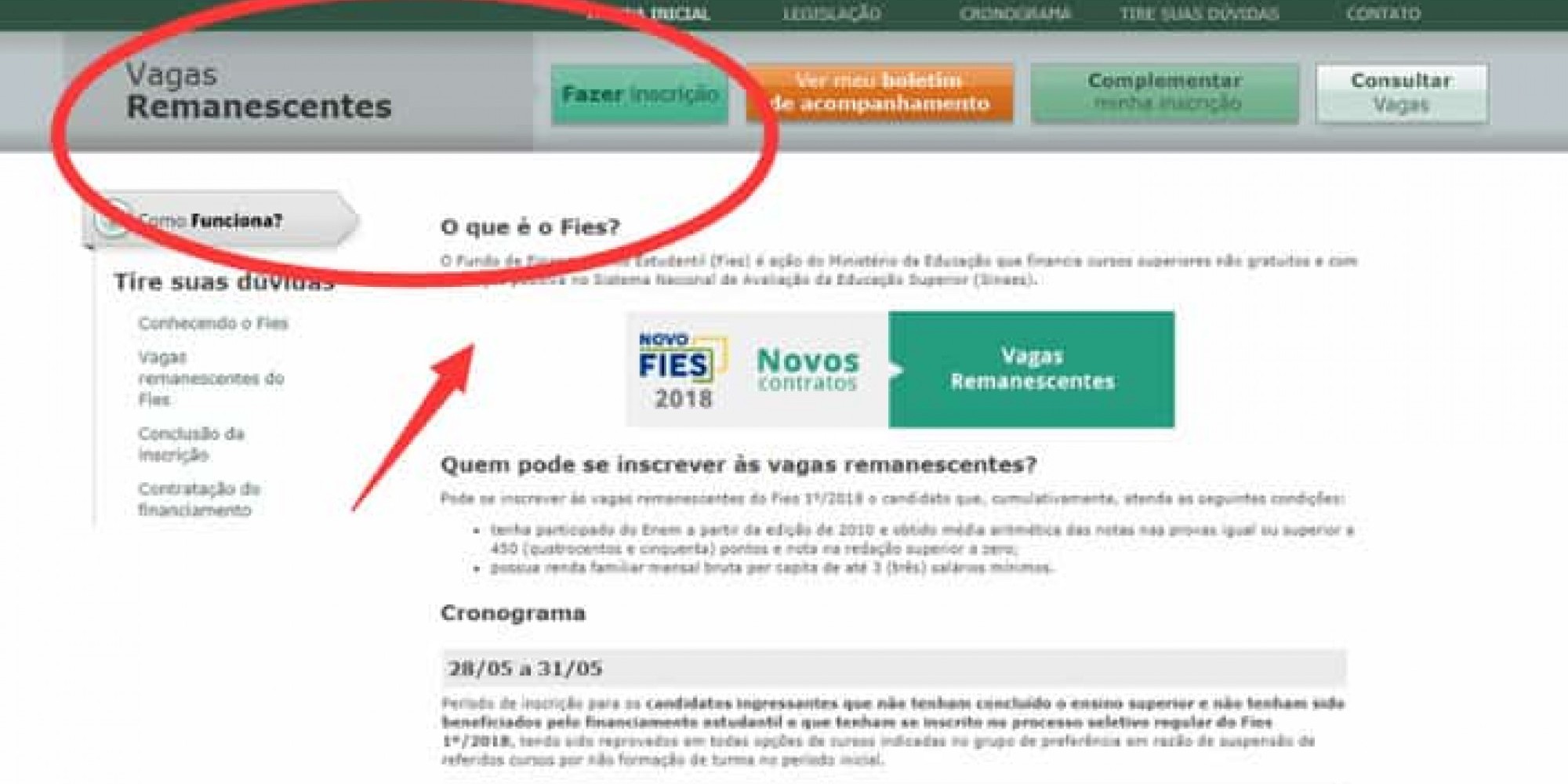 As inscrições serão realizadas pela internet, exclusivamente, na página do Fies As inscrições serão realizadas pela internet, exclusivamente, na página do Fies